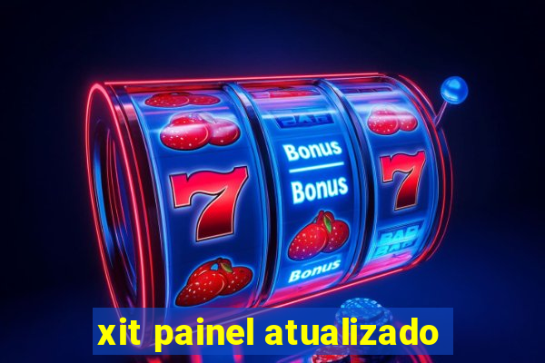 xit painel atualizado